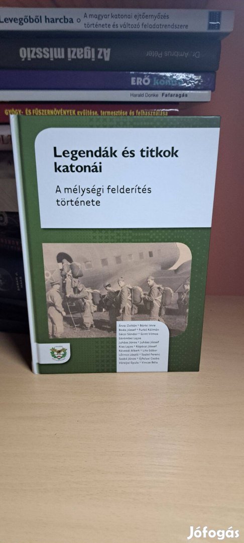 Isaszegi János (szerk.): Legendák és titkok katonái