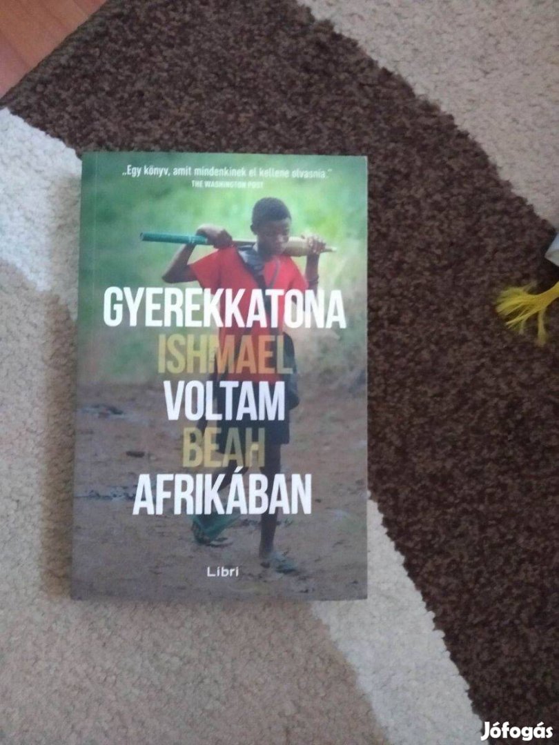Ishmael Beah - Gyermekkatona voltam Afrikában