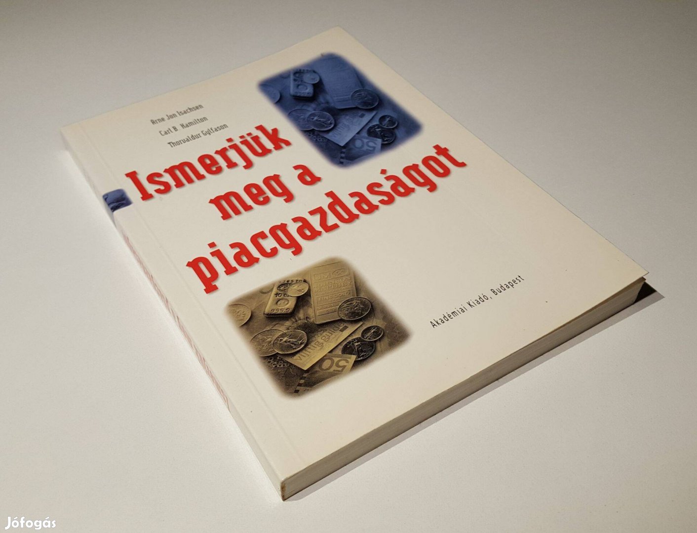 Ismerjük meg a piacgazdaságot Isachen Hamilton Gylfason Akadémiai 1995