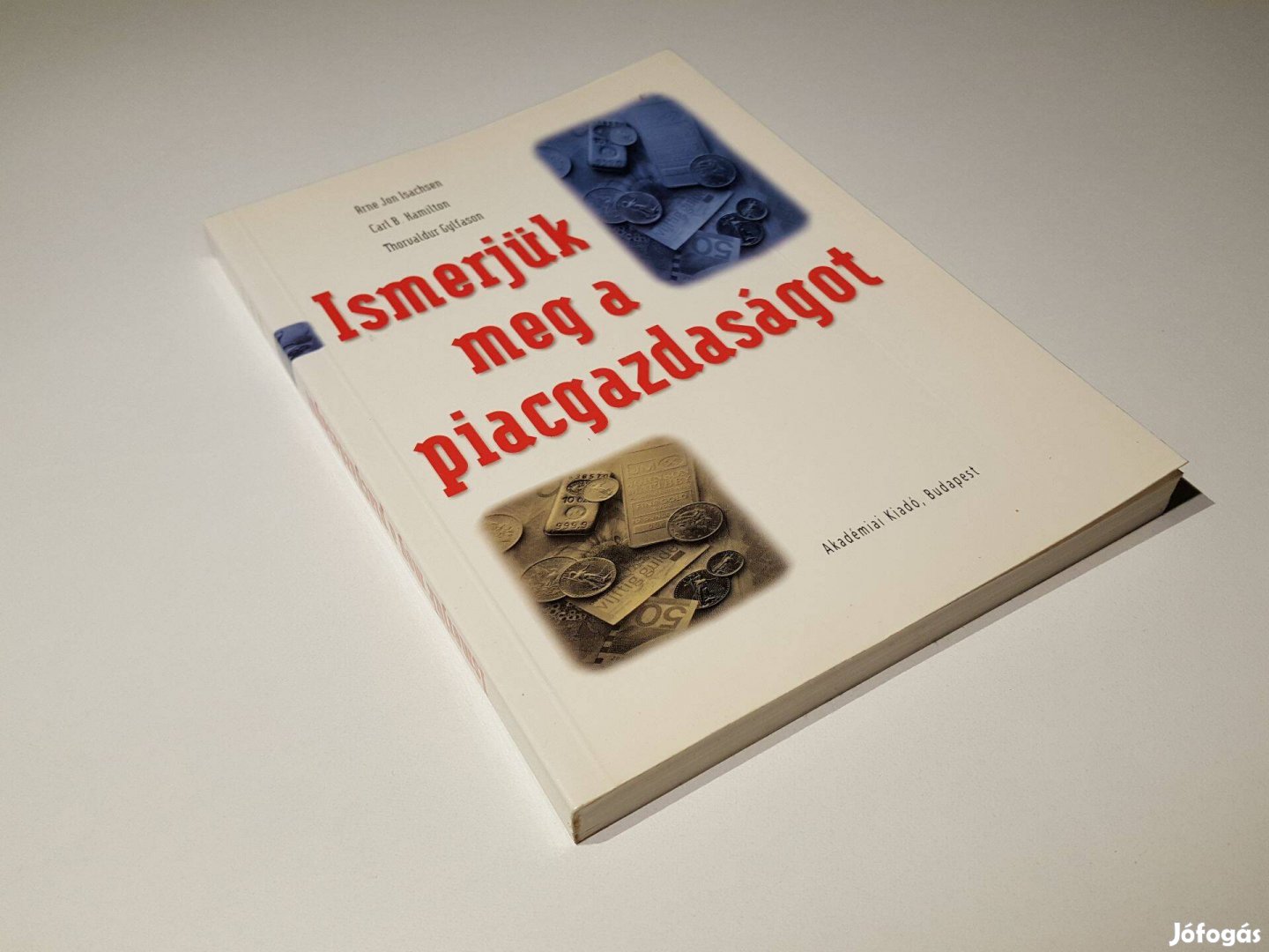 Ismerjük meg a piacgazdaságot Isachen Hamilton Gylfason Akadémiai 1995