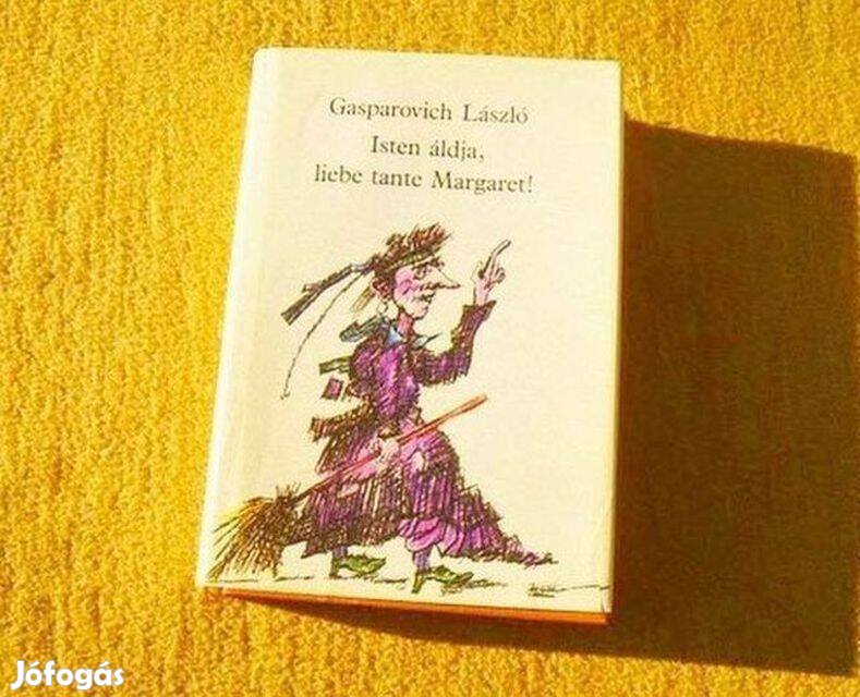 Isten áldja, liebe tante Margaret! - Gasparovich László