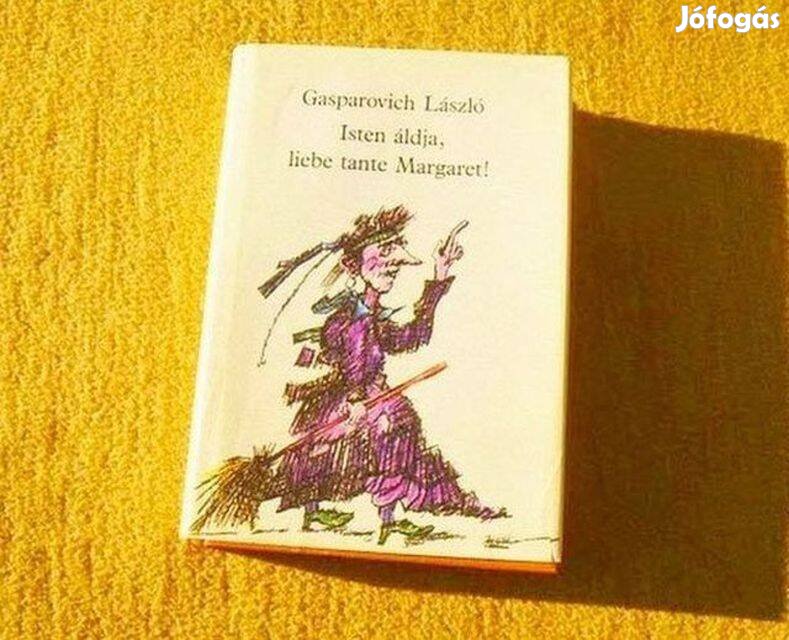 Isten áldja, liebe tante Margaret! - Gasparovich László