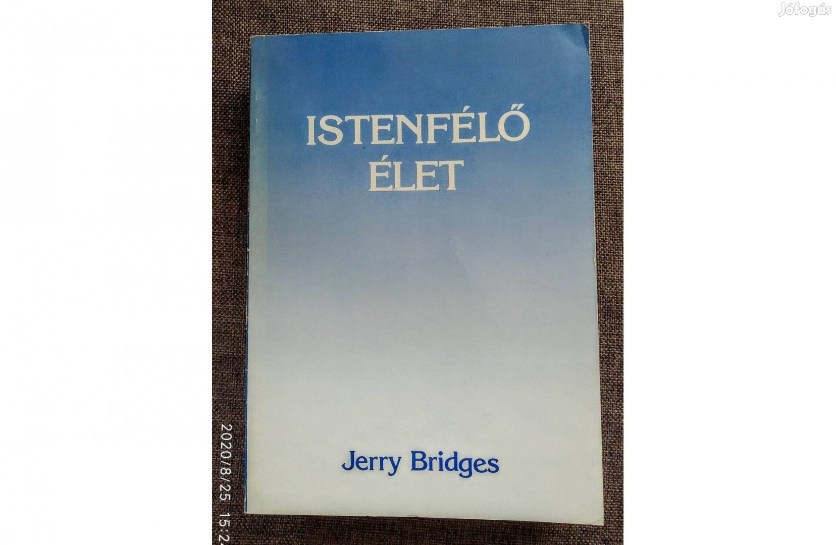 Istenfélő élet Jerry Bridges Keresztyén Ismeretterj.Ritka Újszerű