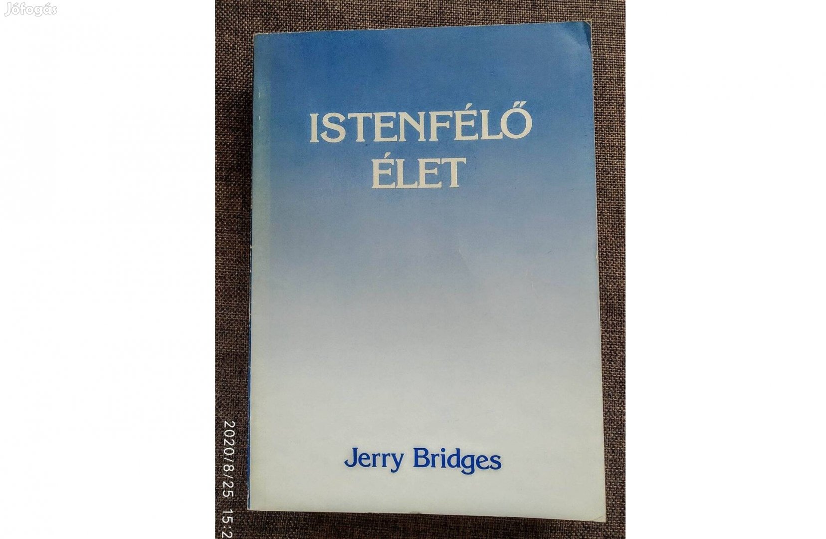 Istenfélő élet Jerry Bridges Keresztyén Ismeretterj.Ritka Újszerű