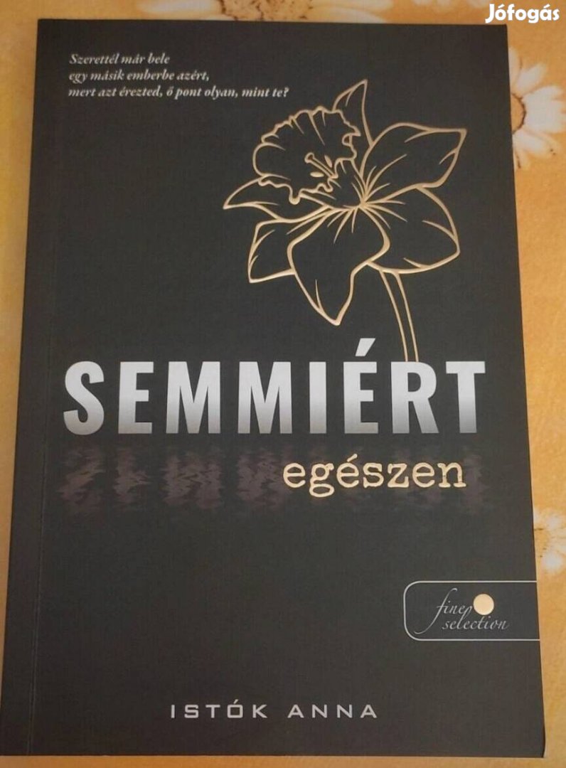 Istók Anna-Semmiért egészen