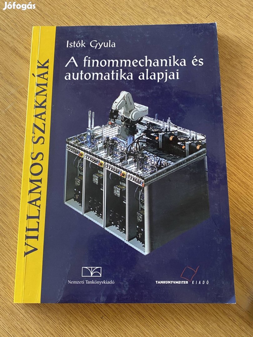 Istók Gyula - A finommechanika és automatika alapjai