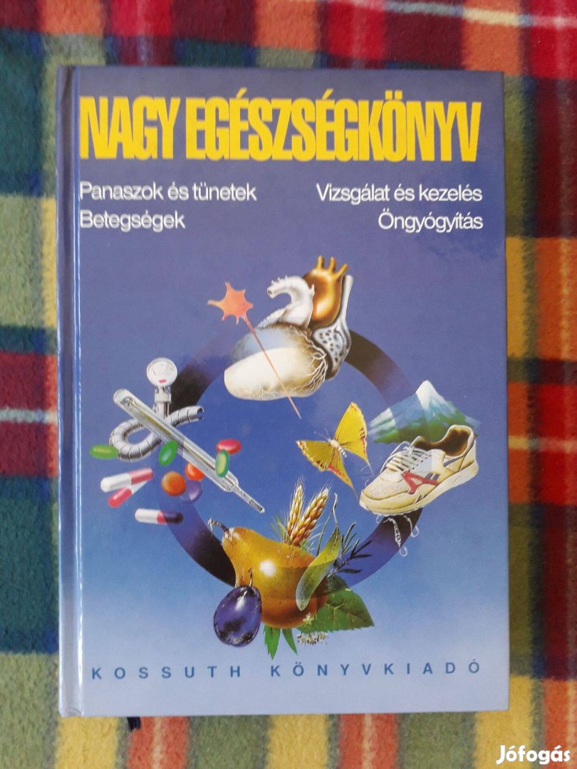 István Lajos (szerk.): Nagy egészségkönyv Panaszok és tünetek, vizsgá