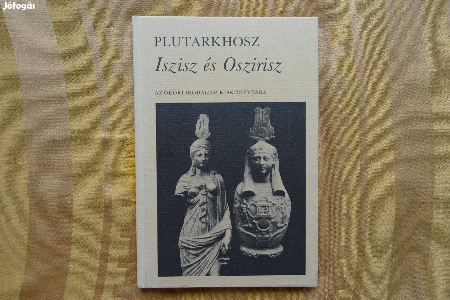 Iszisz és Oszirisz / Ízisz és Ozirisz - írta Plutarkhosz