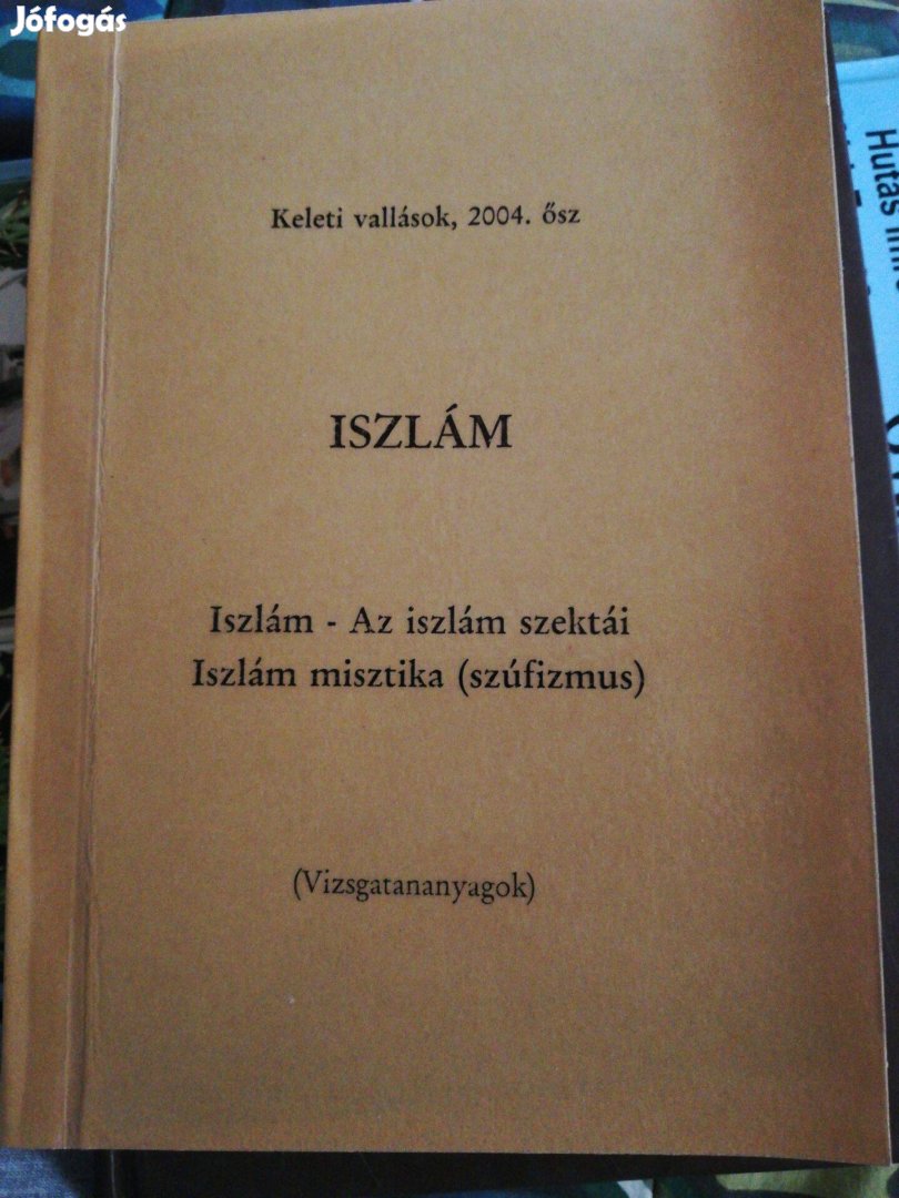 Iszlám Keleti vallások ősz 2004. Vizsgatananyagok