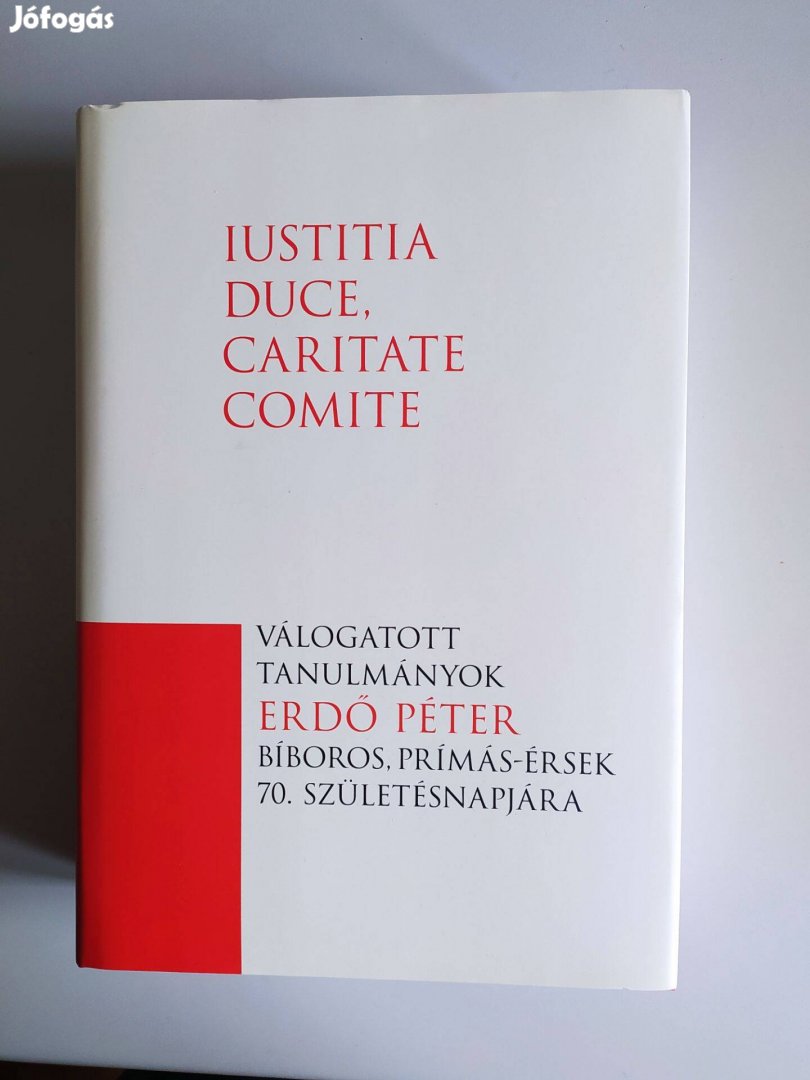 Iustitia duce, caritate comite Válogatott tanulmányok Erdő Péter