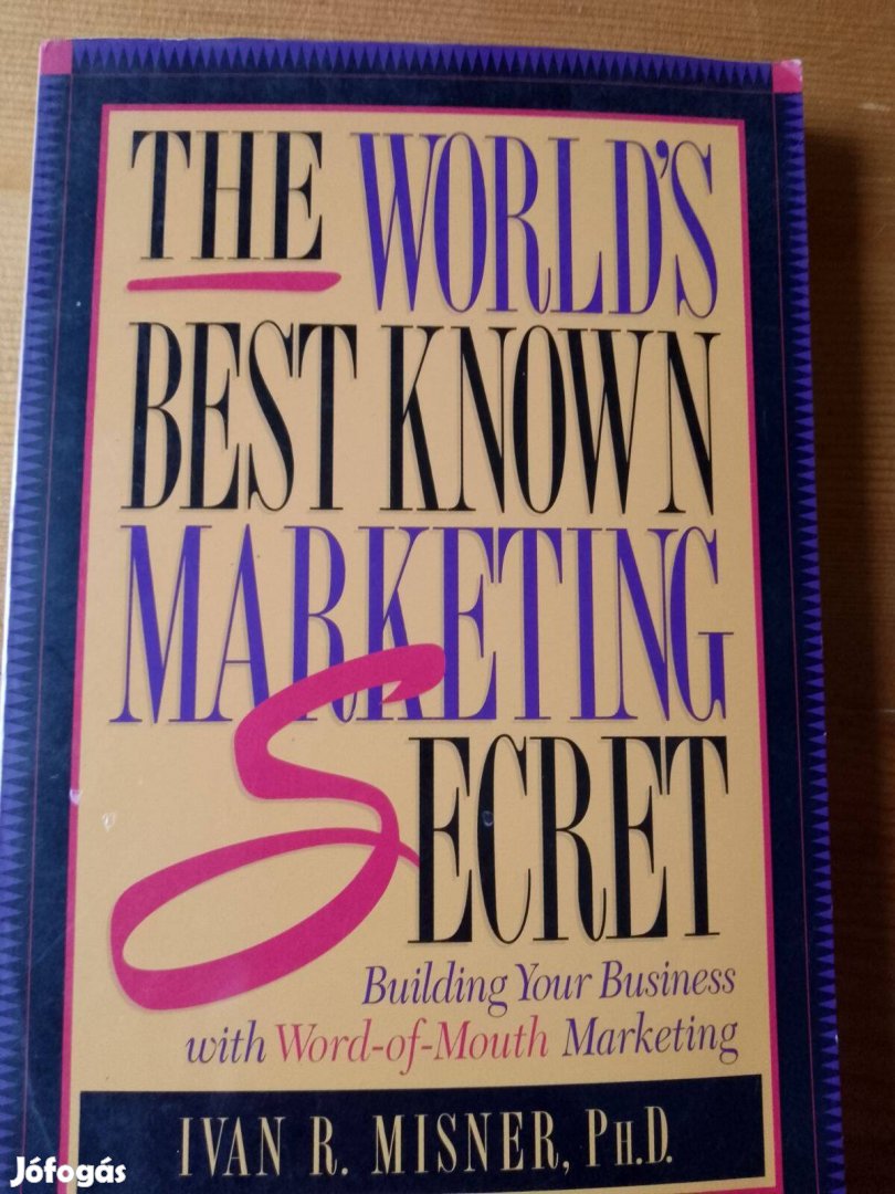 Ivan R. Misner Ph.D The Worlds Best-Known Marketing Secret / könyv