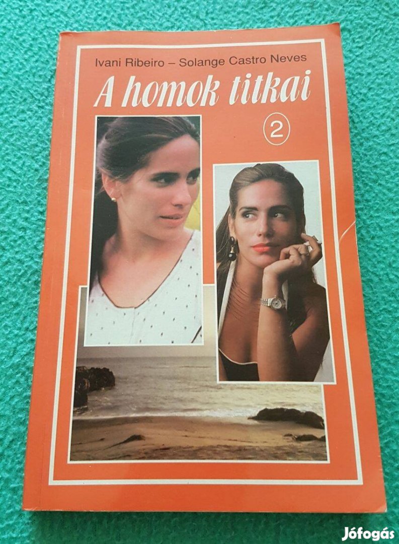 Ivani Ribeiro - Solange Castro Neves: A homok titkai 2. kötet