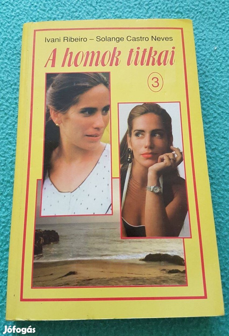 Ivani Ribeiro - Solange Castro Neves: A homok titkai 3. kötet (1997)