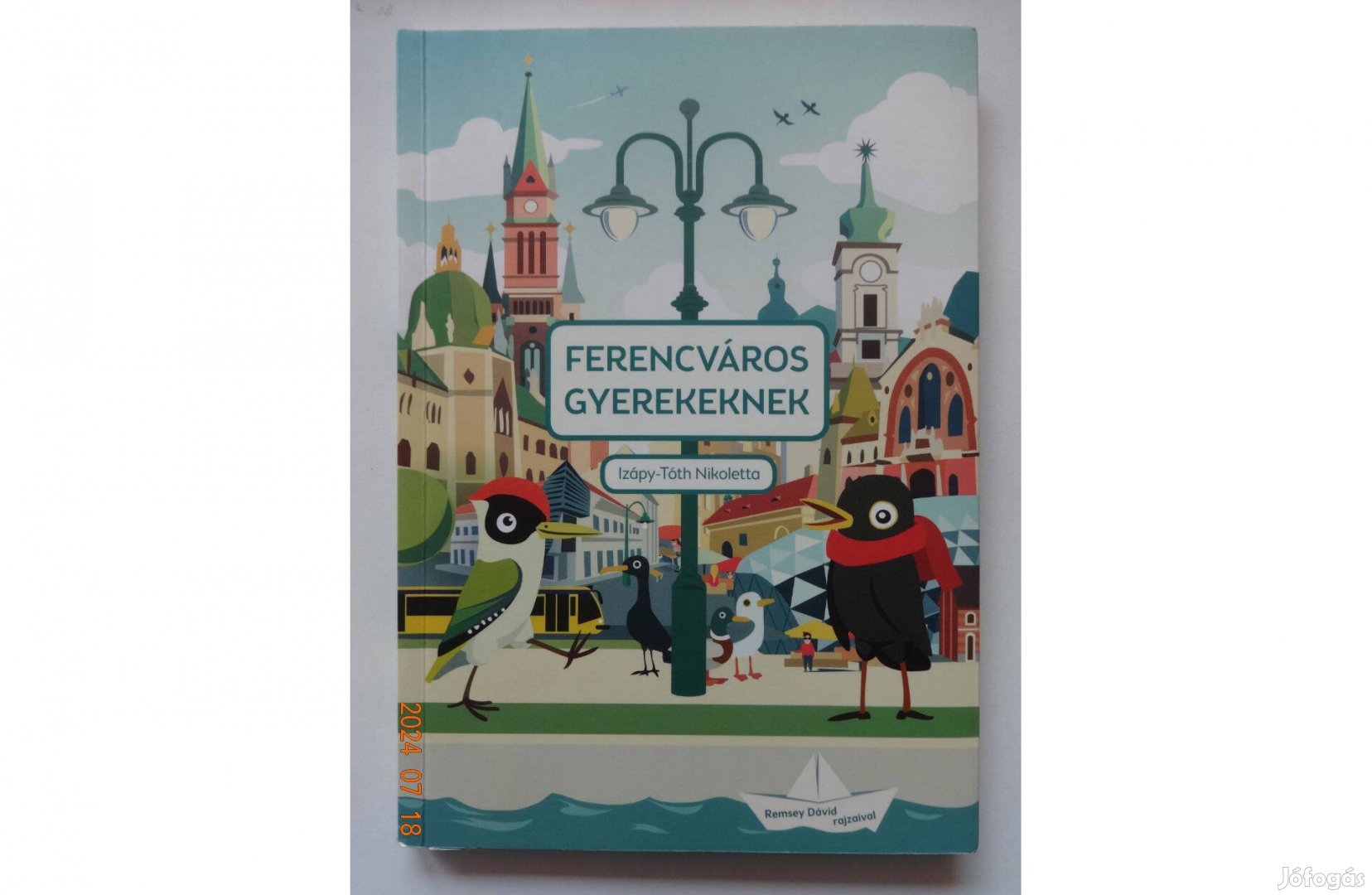 Izápy-Tóth Nikoletta: Ferencváros Gyerekeknek - Remsey Dávid rajzai