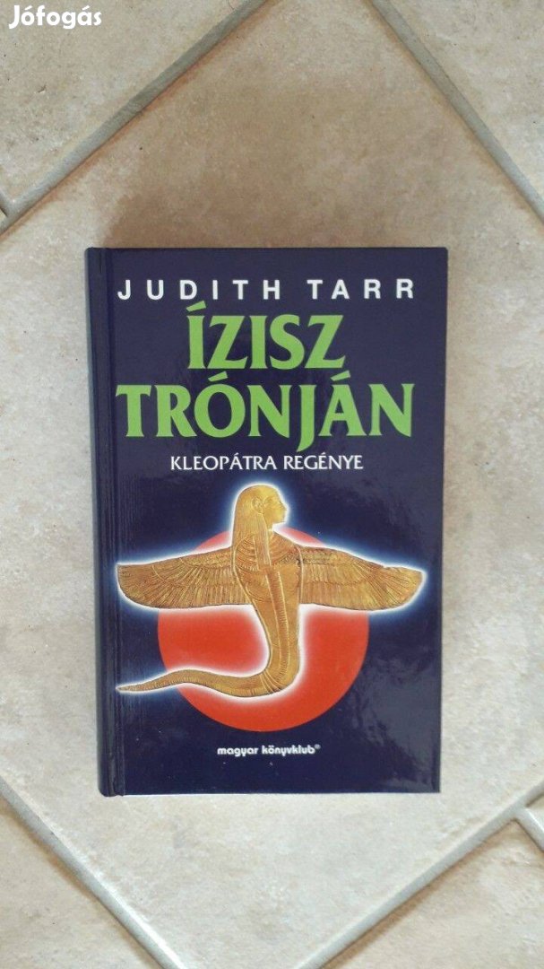 Ízisz trónján - Kleopátra regénye