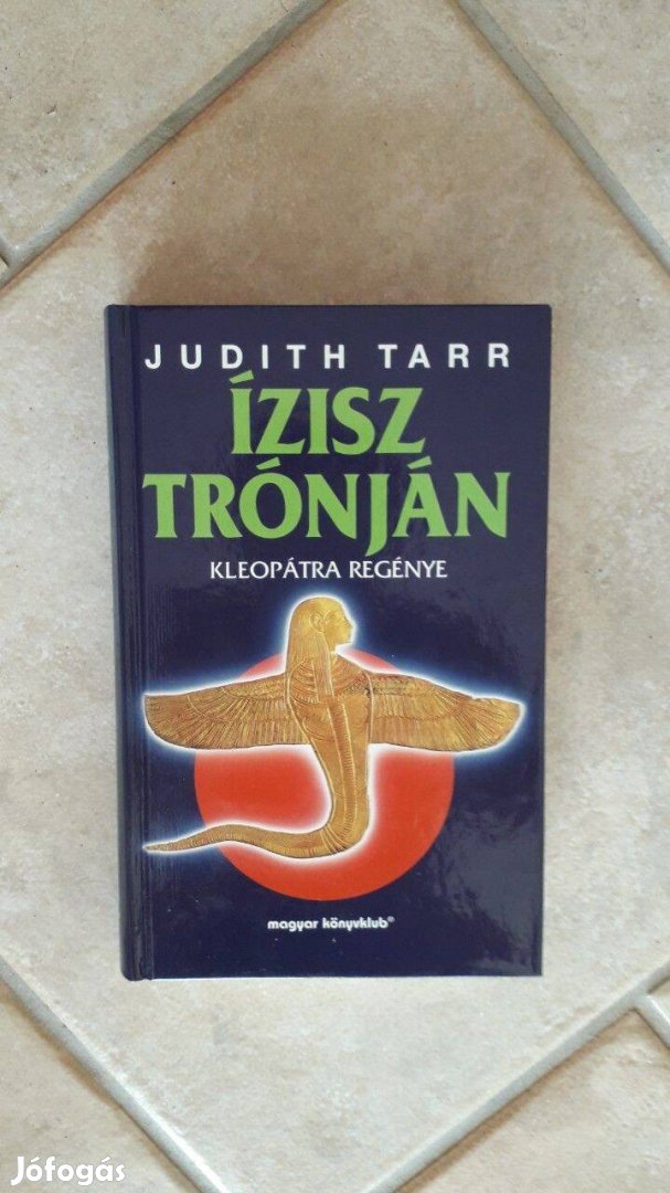 Ízisz trónján - Kleopátra regénye