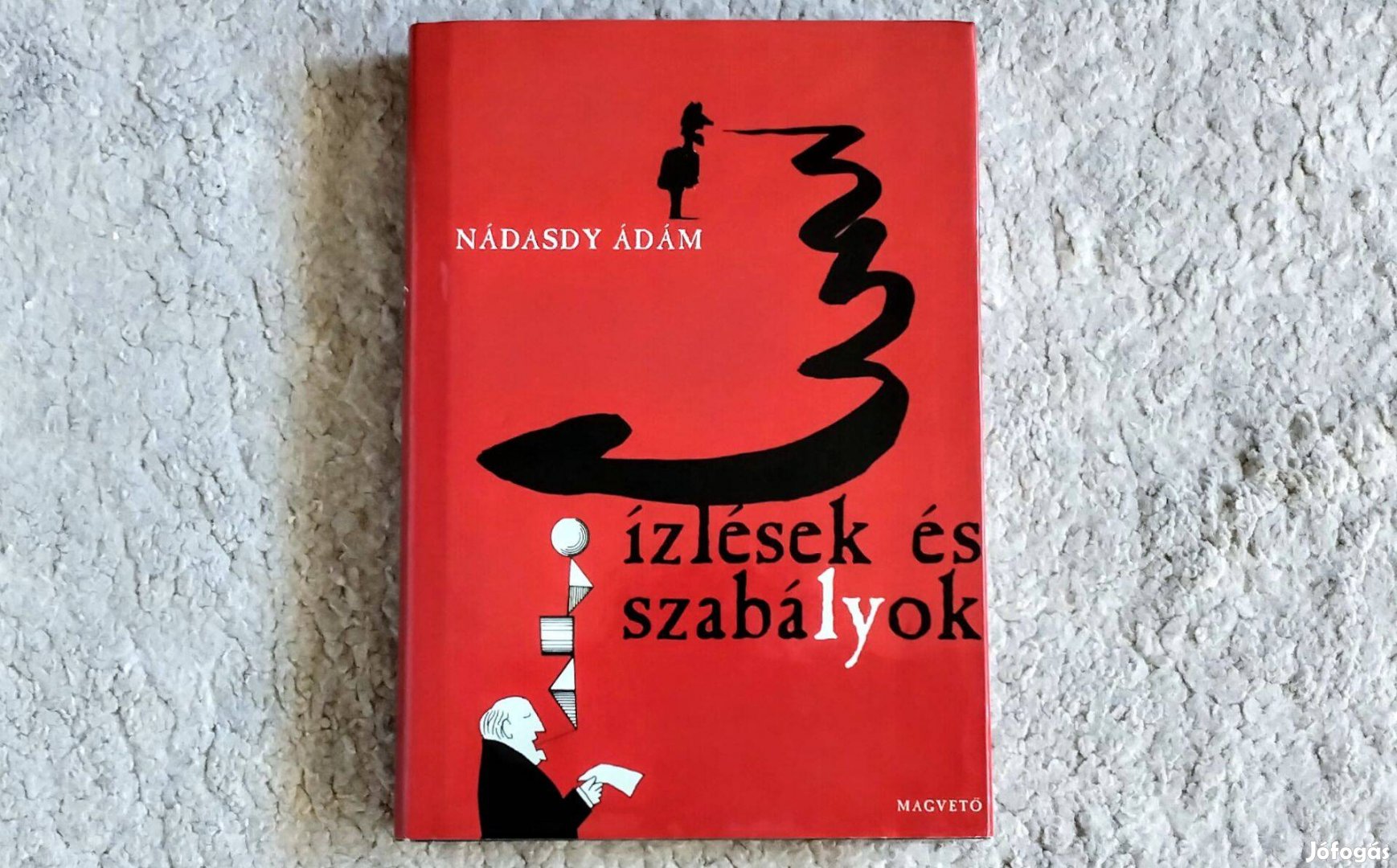 Ízlések és szabályok - Nádasdy Ádám - Írások nyelvről, nyelvészet