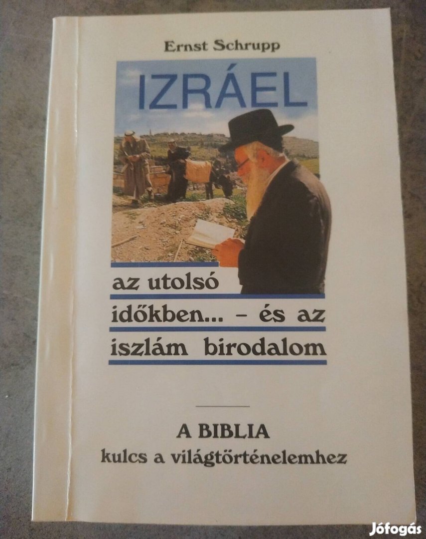 Izráel az utolsó időkben... - és az iszlám birodalom c. könyv