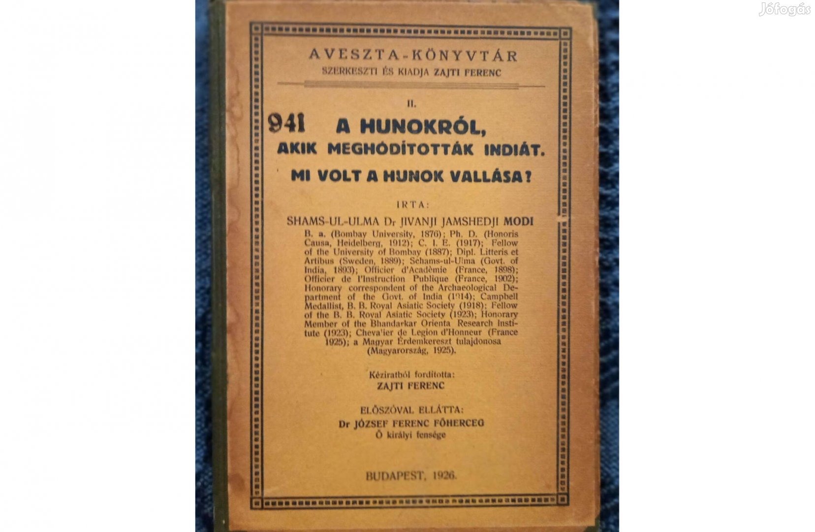 J.J.Modi: A hunokról,akik .(szerk. Zajti Ferenc) könyv eladó