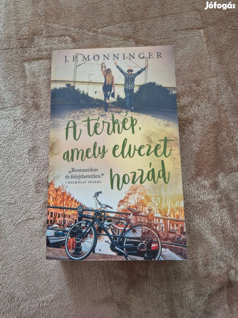 J.P. Monninger - A térkép, amely elvezet hozzád