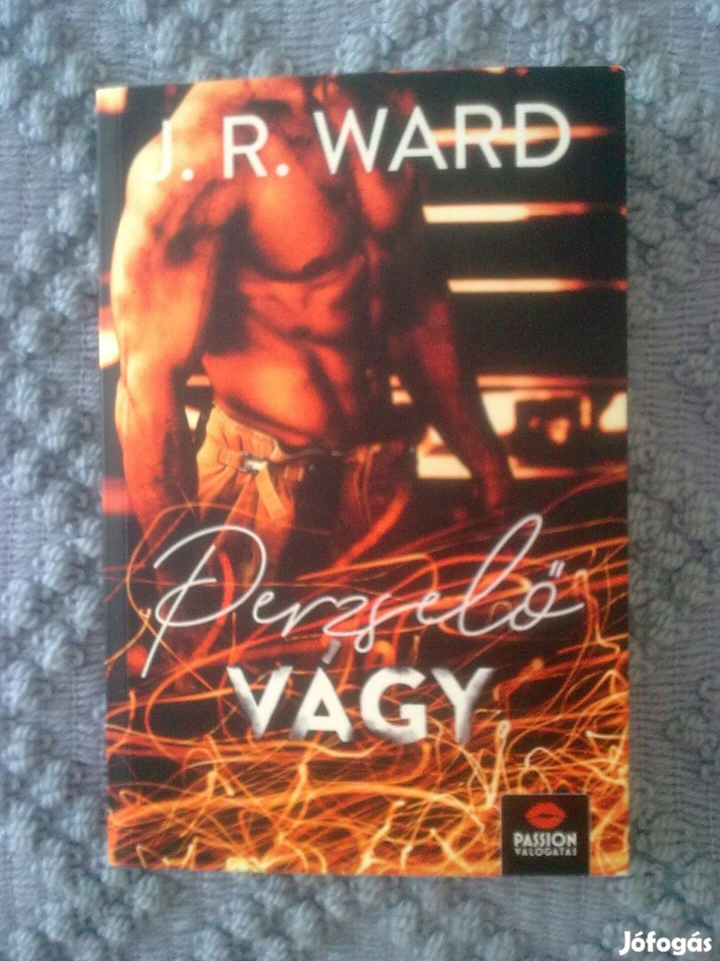 J.R.Ward - Perzselő vágy / Romantikus könyv