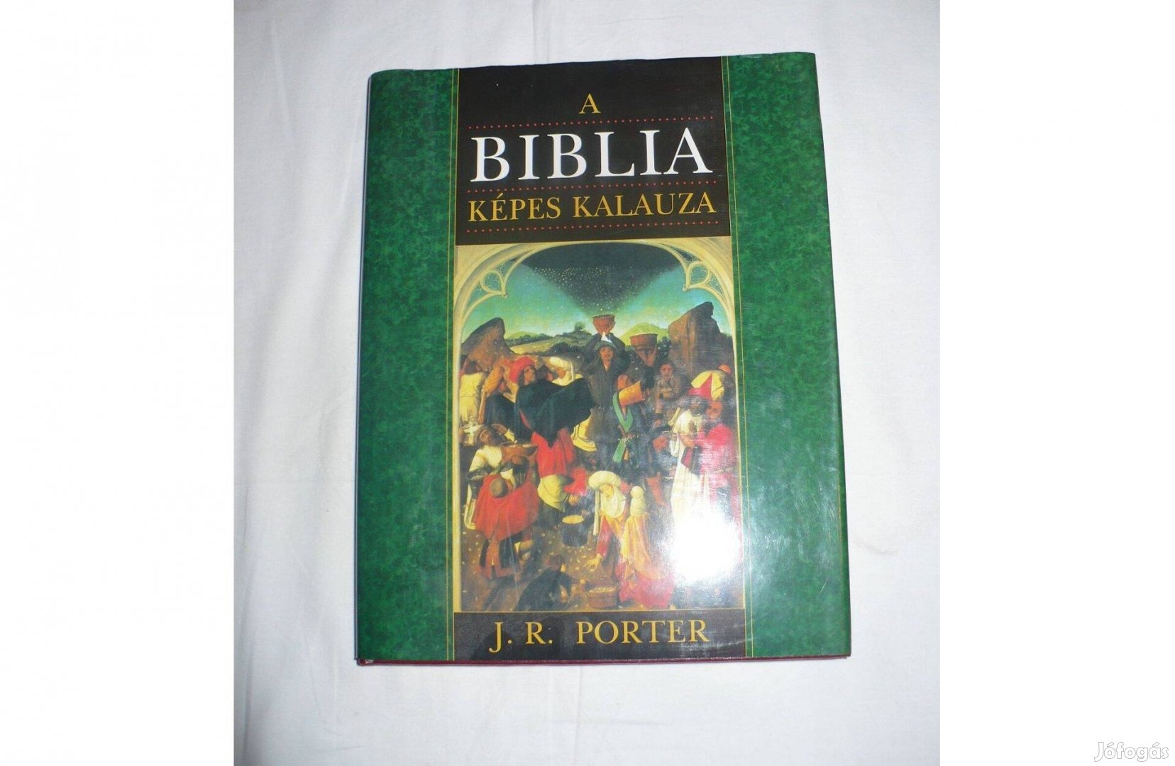 J.R. Porter: A Biblia képes kalauza