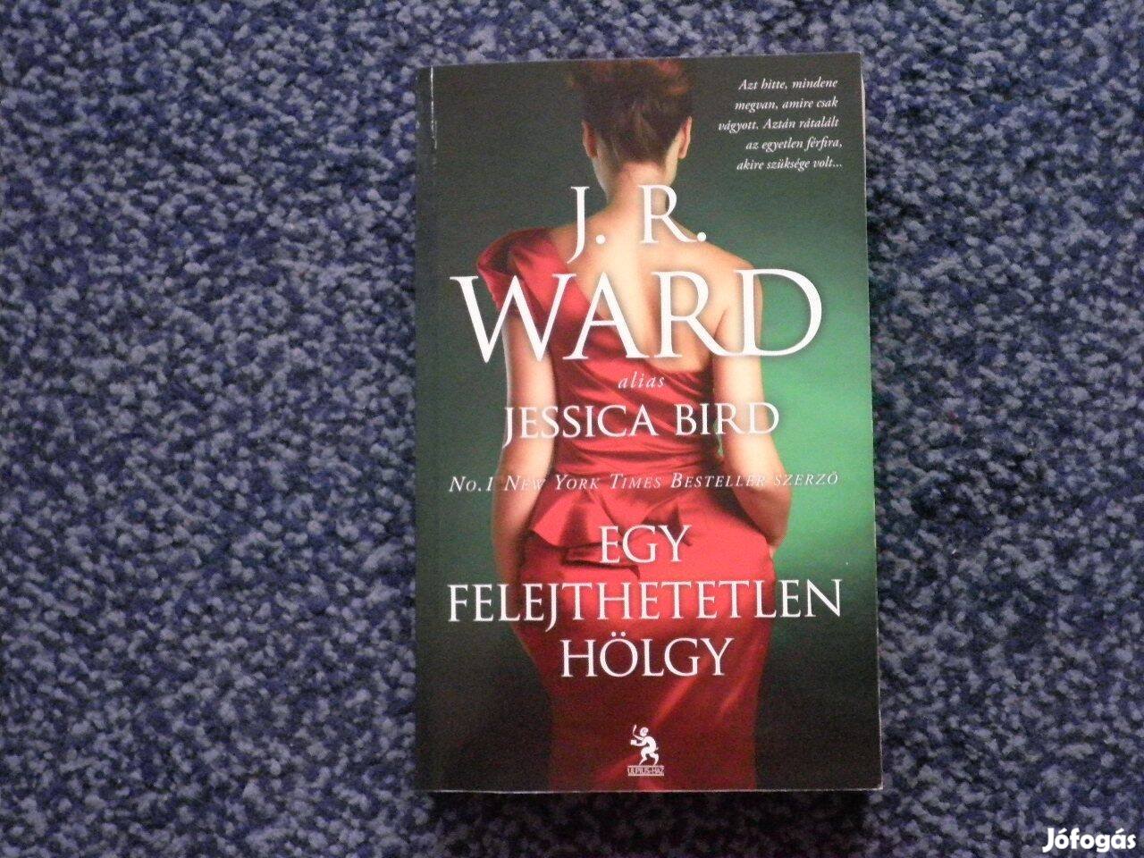 J.R. Ward as. Jessica Bird - Egy felejthetetlen hölgy