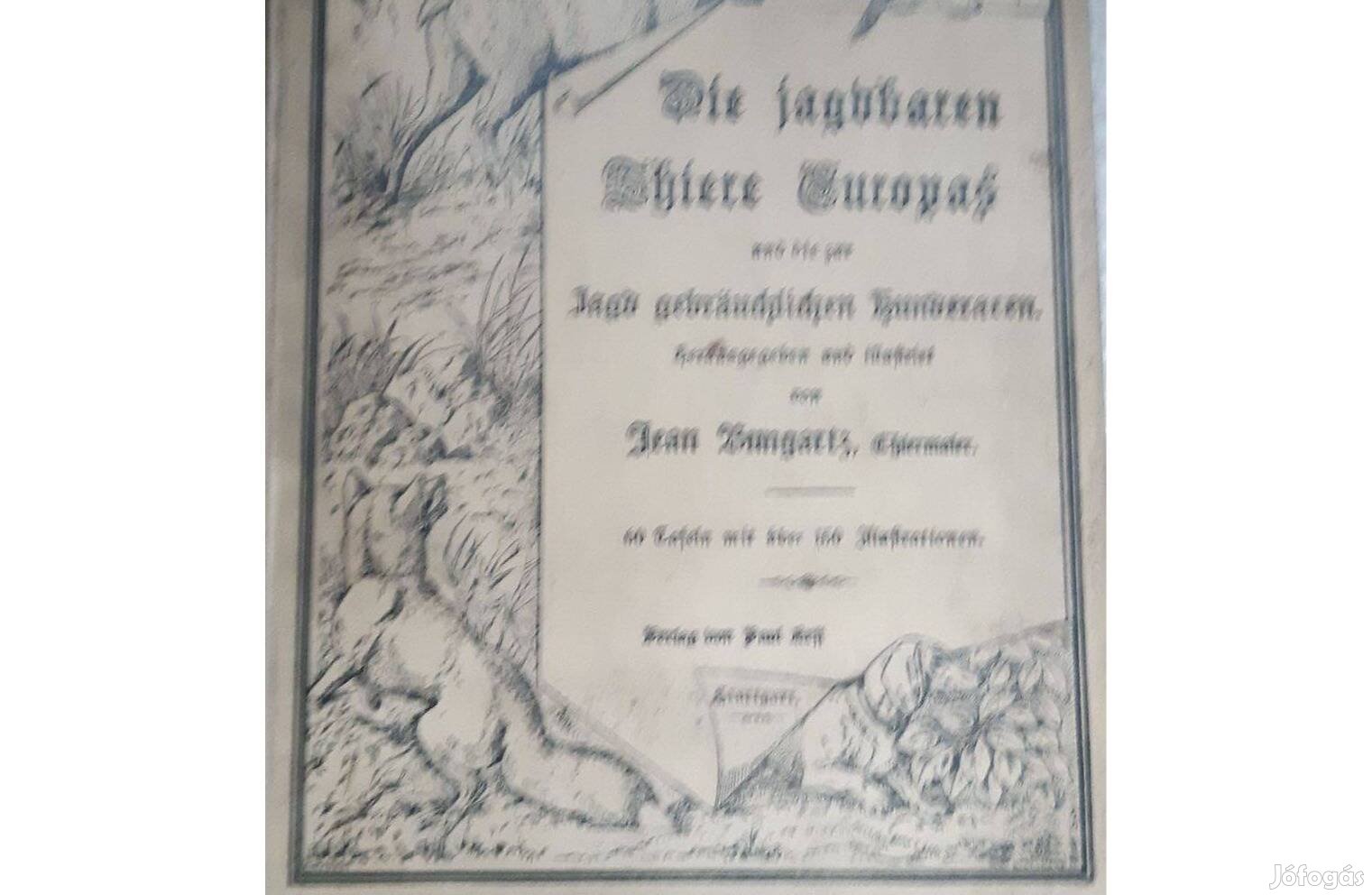 J. Bungartz: Die Jagdbaren Thiere Europas und die zur Jagd gebräuchl