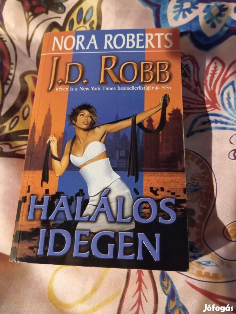 J. D. Robb: Halálos idegen