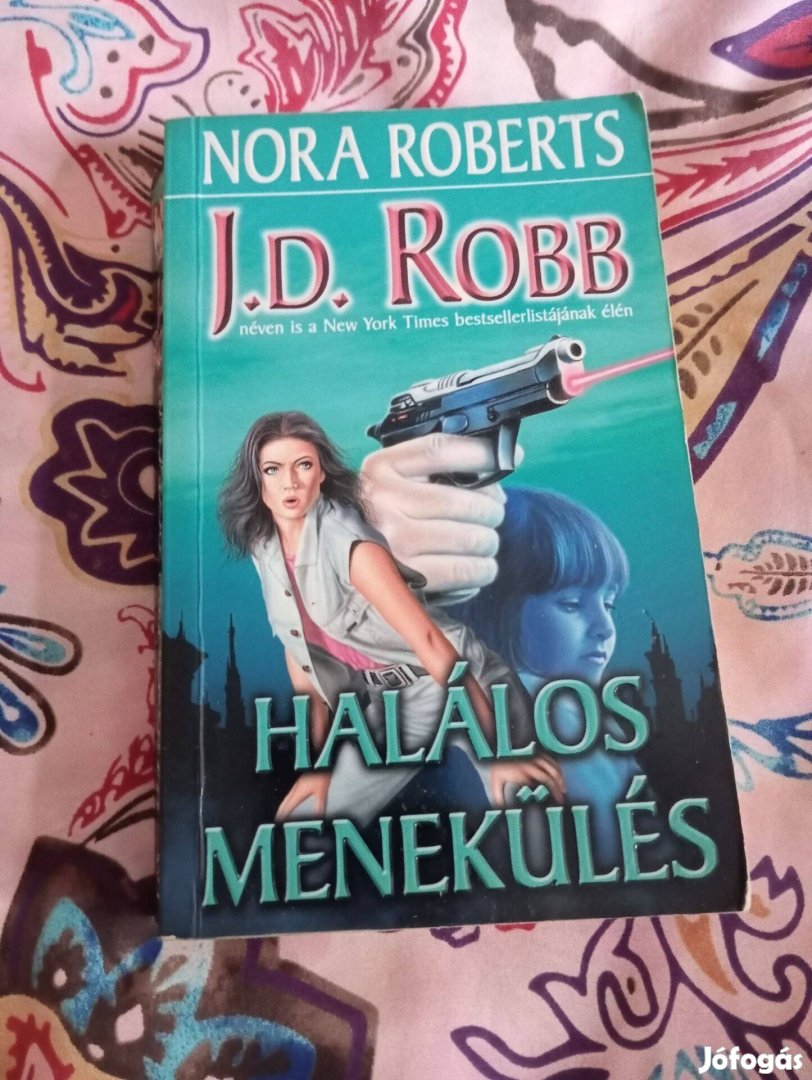 J. D. Robb: Halálos menekülés