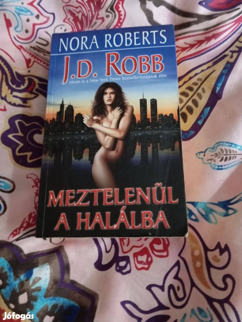 J. D. Robb: Meztelenül a halálba