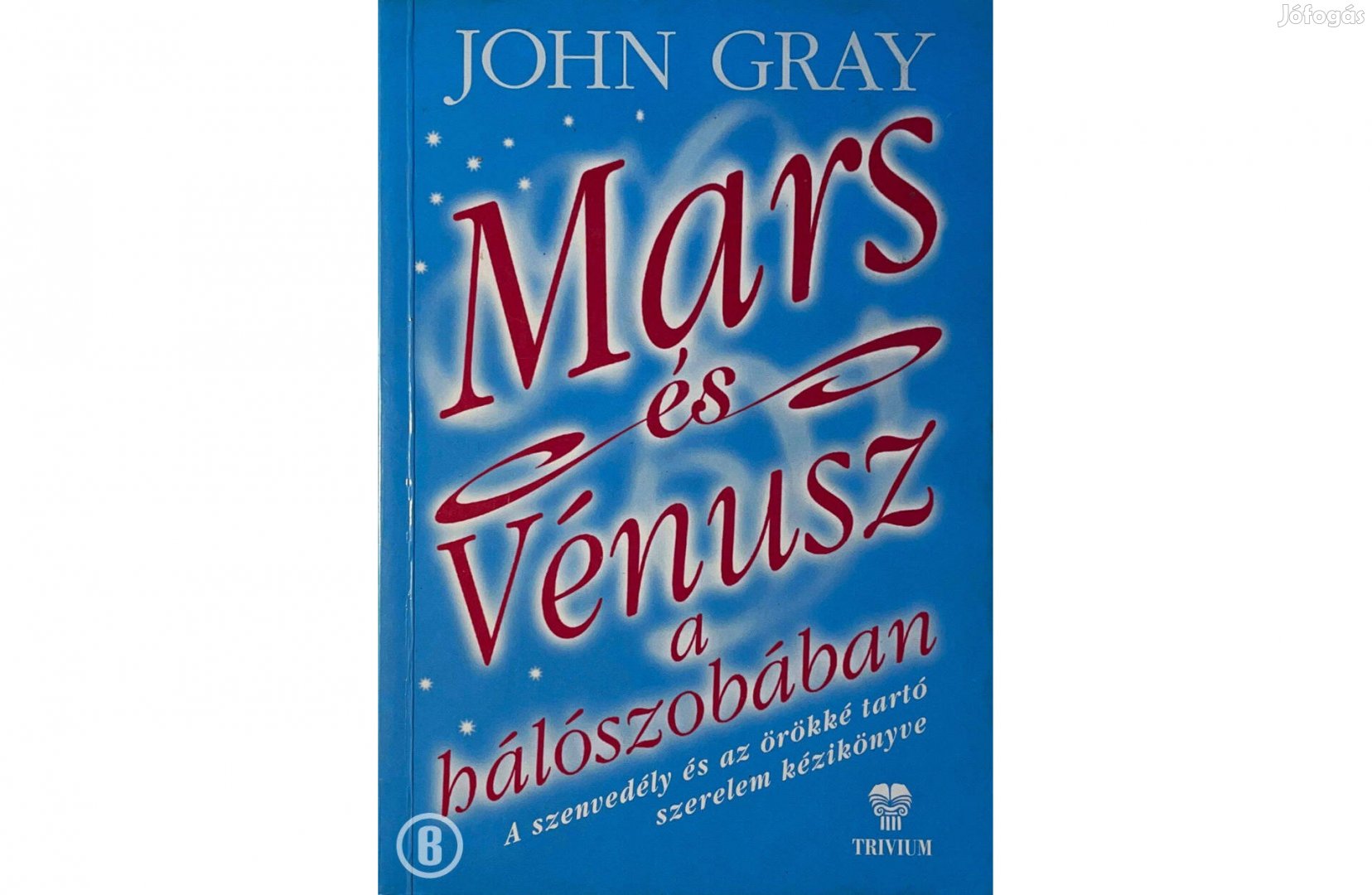 J. Gray: Mars és Vénusz a hálószobában