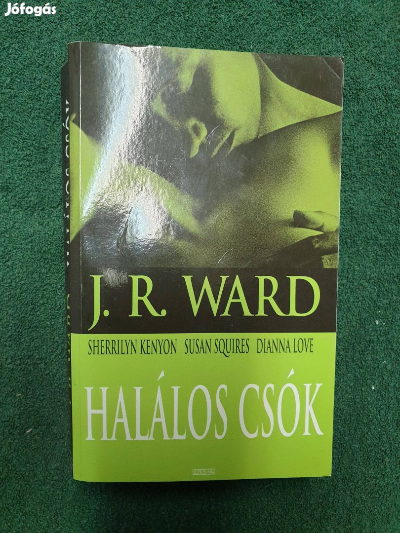 J. R. Ward - Halálos csók