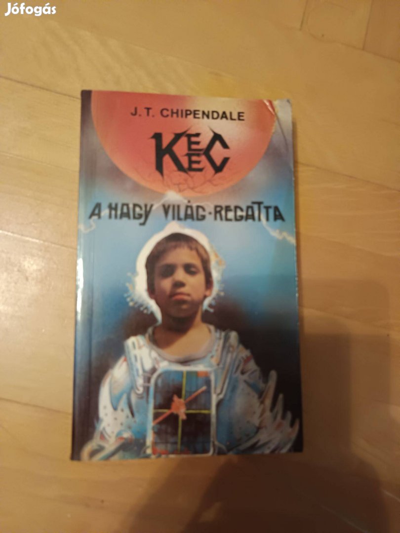 J. T. Chipendale - Keec A Nagy Világ-Regatta