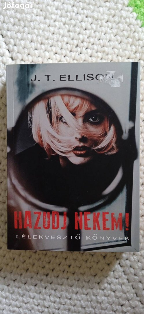 J. T. Ellison Hazudj nekem!
