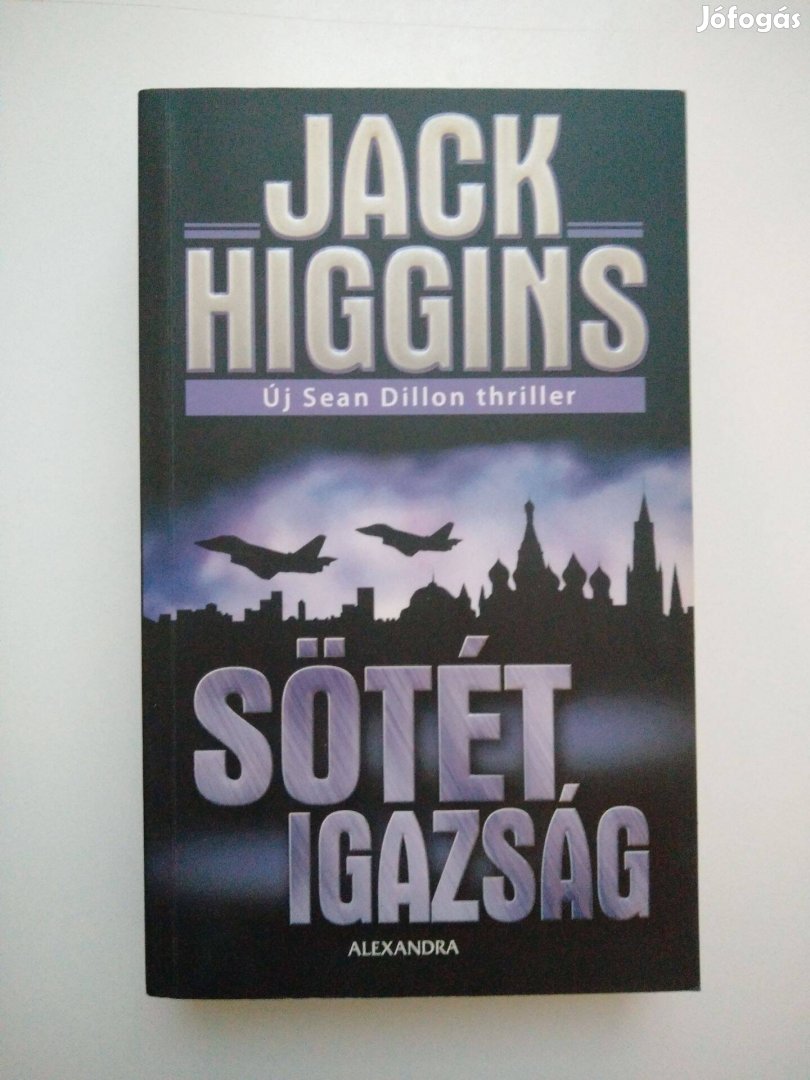 Jack Higgins - Sötét igazság (Sean Dillon 12.)