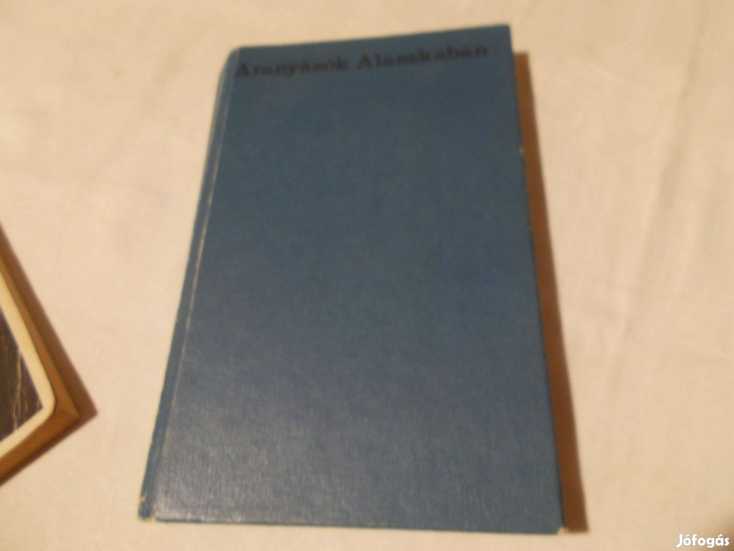 Jack London Aranyásók Alaszkában 1972