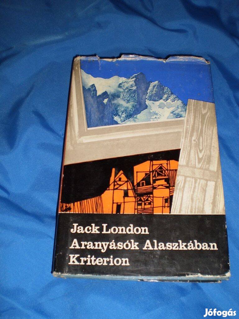 Jack London : Aranyásók Alaszkában