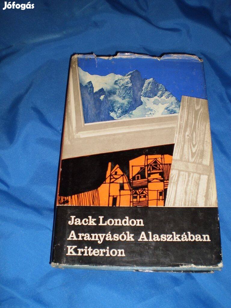 Jack London : Aranyásók Alaszkában