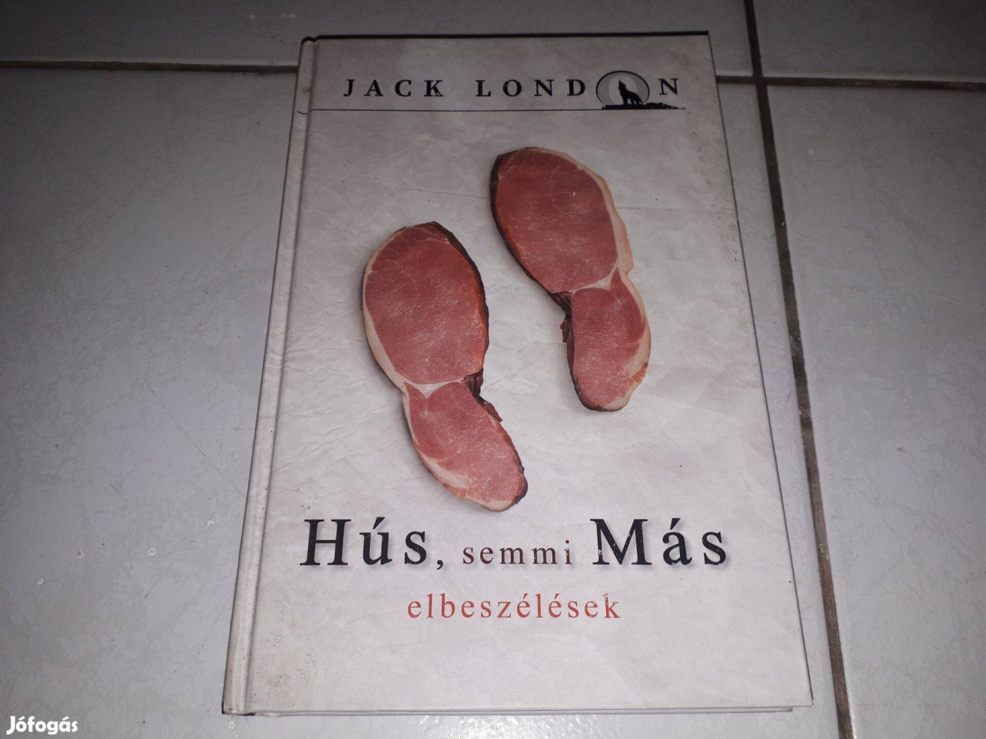 Jack London - Hús, semmi Más