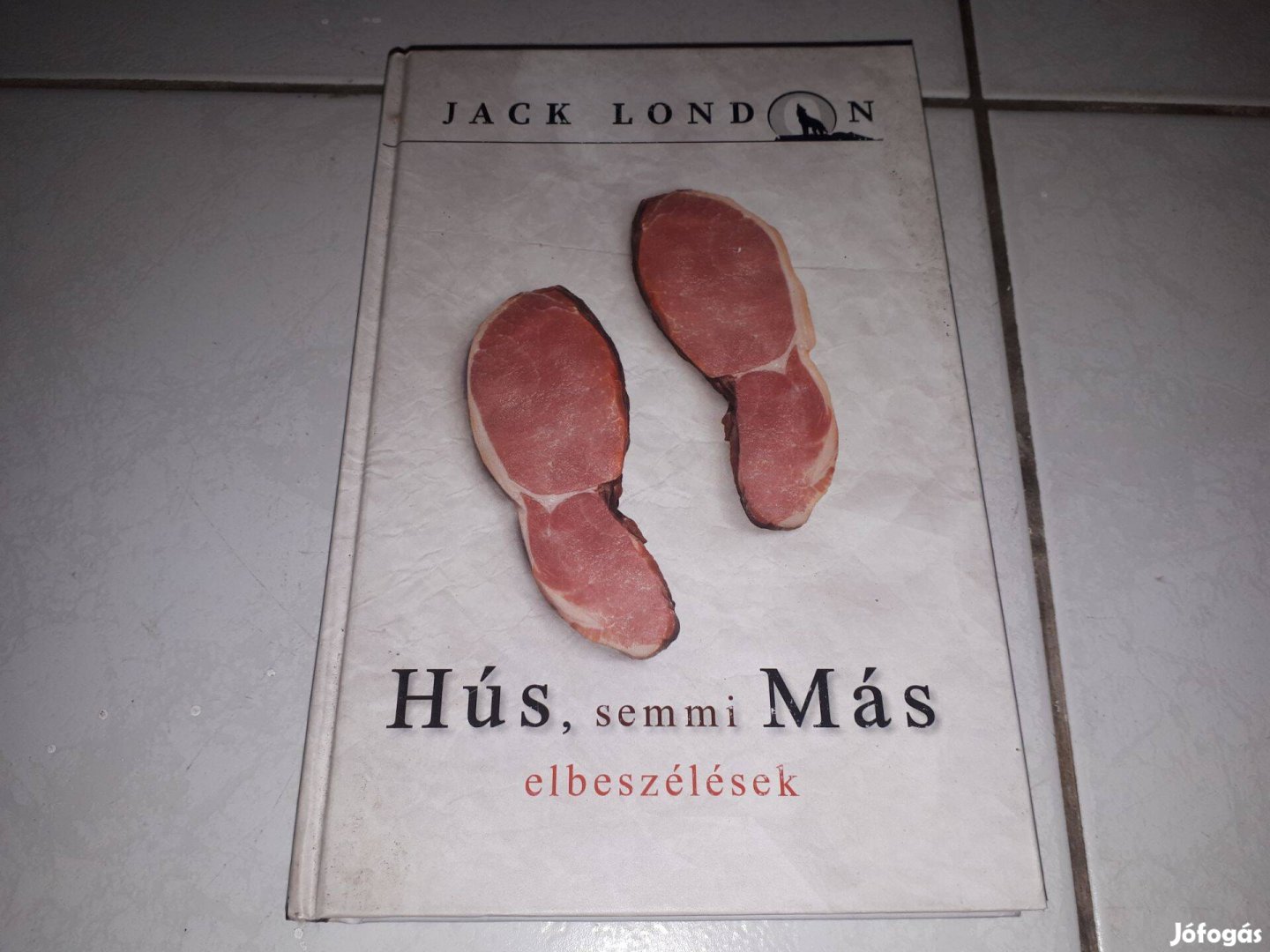Jack London - Hús, semmi Más