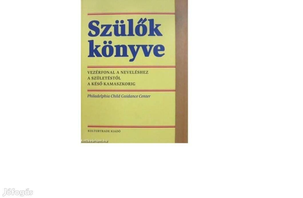 Jack Maguire Szülők könyve, Vezérfonal a neveléshez a születéstől, új