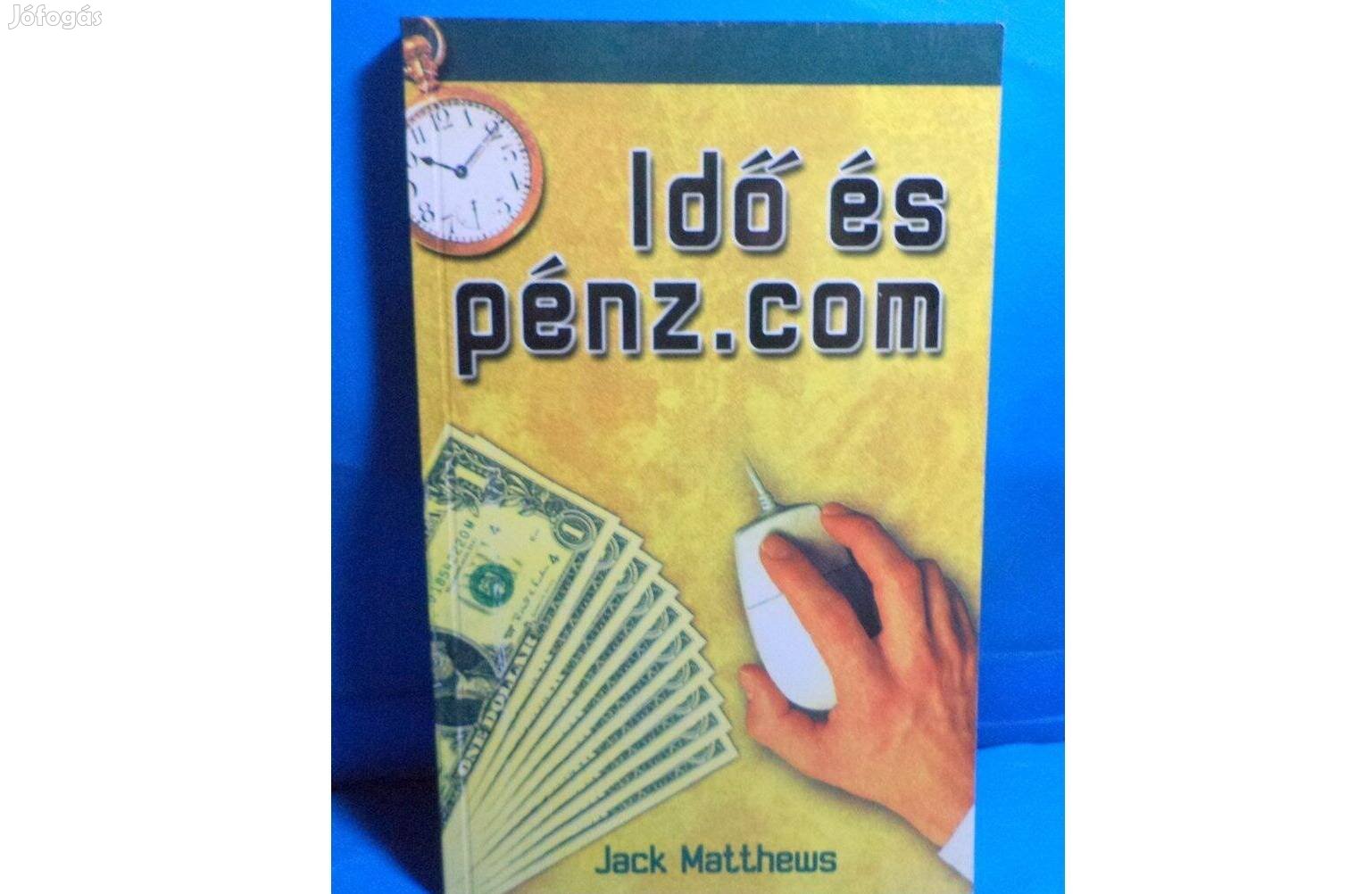 Jack Matthews: Idő és pénz . com