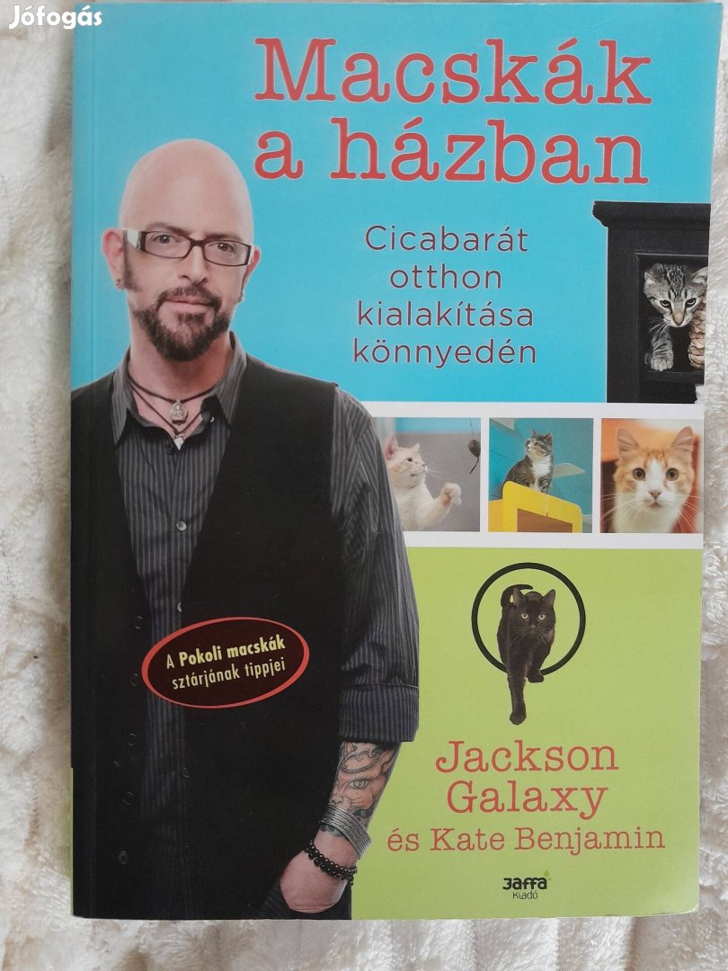 Jackson Galaxy és Kate Benjamin: Macskákba házban