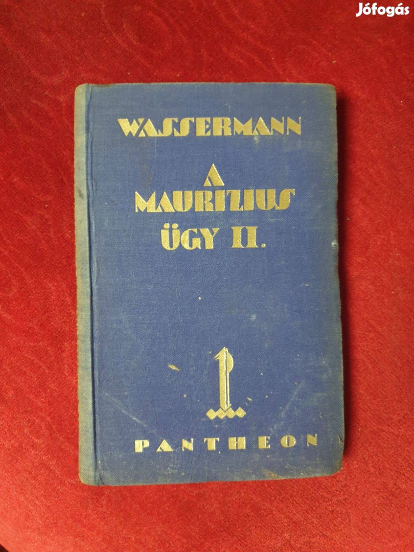 Jacob Wassermann - A Maurizius-ügy 2.kötet