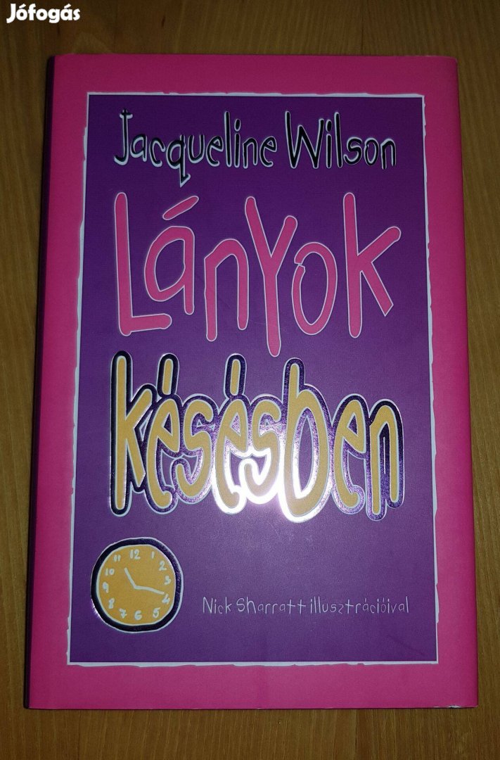 Jacqueline Wilson Lányok késésben