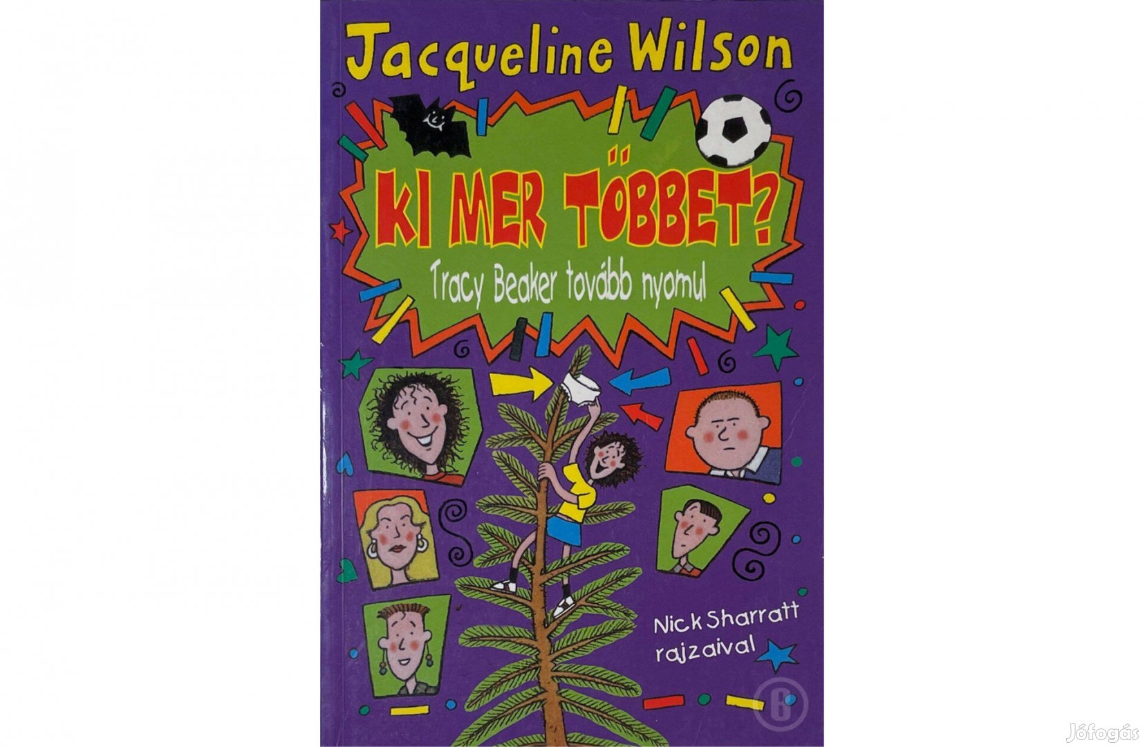 Jacqueline Wilson: Ki mer többet? - Tracy Beaker tovább nyomul