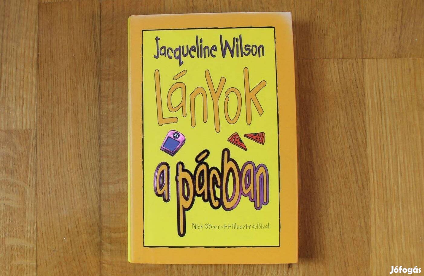 Jacqueline Wilson - Lányok a pácban