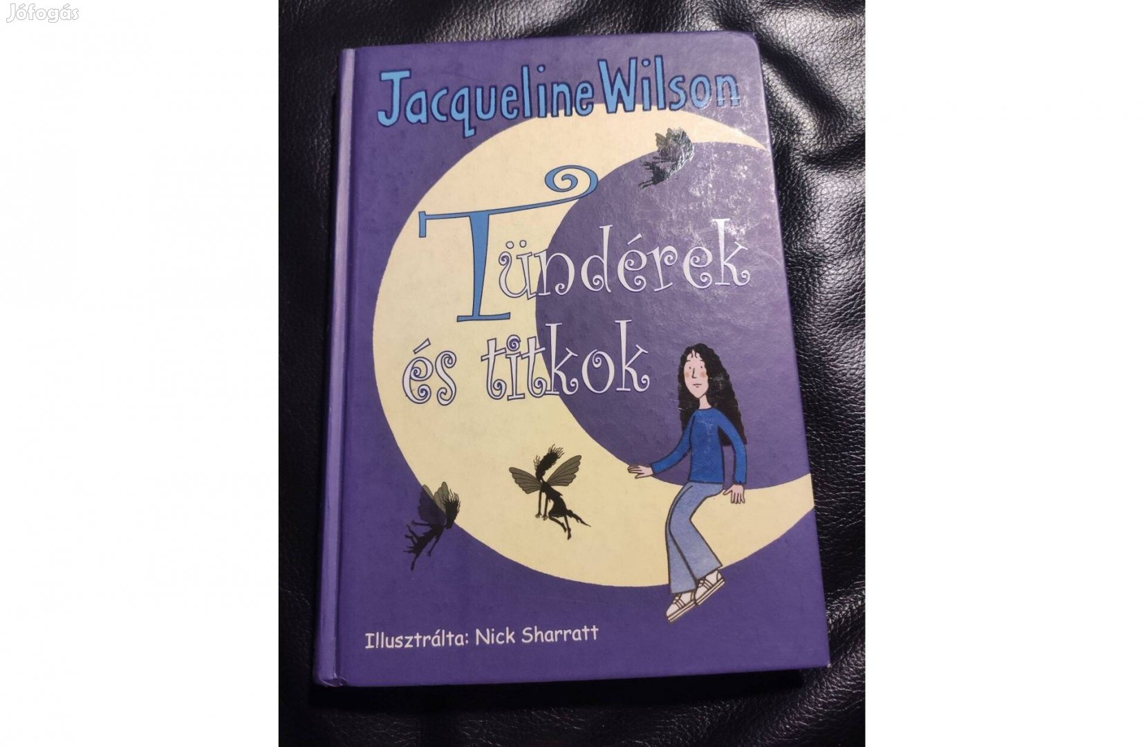 Jacqueline Wilson : Tündérek és titkok Újszerű