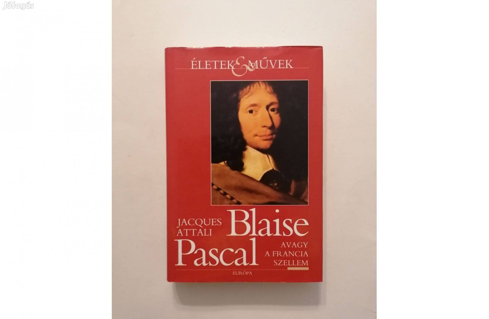 Jacques Attali: Blaise Pascal avagy a francia szellem